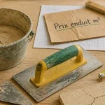 Enduit prix m2 : truelle, taloche et mortier